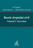 Bazele dreptului civil. Volumul V. Succesiuni