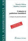 Cadastru si publicitate imobiliara. Culegere de practica judiciara