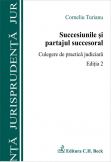 Succesiunile si partajul succesoral. Culegere de practica judiciara