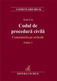 Codul de procedura civila. Comentariu pe articole. Editia 3