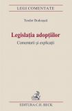 Legislatia adoptiilor. Comentarii si explicatii