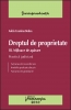 Dreptul de proprietate III. Mijloace de apărare. Practică judiciară