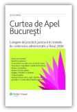 Culegere de practica judiciara in materie de contencios administrativ si fiscal 2006