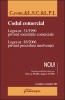 Codul comercial. Legea nr. 31/1990 privind societăţile comerciale. Legea nr. 85/ 2006 privind procedura insolvenţei