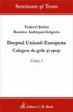 Dreptul Uniunii Europene. Culegere de grile si spete. Editia 2