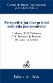 Perspective juridice privind institutia parlamentului