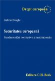 Securitatea europeana. Fundamentari normative si institutionale