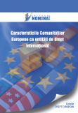 Caracteristicile Comunitatilor Europene ca entitati de drept international