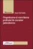 Organizarea şi exercitarea profesiei de executor judecătoresc