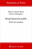 Drept financiar public. Caiet de seminar