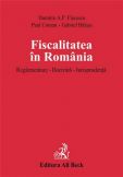 Fiscalitatea in Romania. Reglementare. Doctrina. Jurisprudenta (legat)