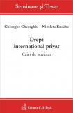 Drept international privat. Caiet de seminar