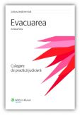 Evacuarea. Culegere de practica judiciara