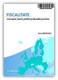 Fiscalitate. Concepte, teorii, politici si abordari practice 