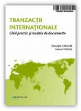 Tranzactii internationale. Ghid practic si modele de documente 