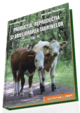 Productia, Reproductia si Ameliorarea Taurinelor. Volumul patru