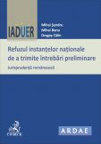 Refuzul instantelor nationale de a trimite intrebari preliminare | Jurisprudenta romaneasca (octombrie 2013)