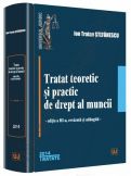 Tratat teoretic si practic de drept al muncii. Editia a III-a, revazuta si adaugita, 2014