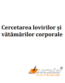 Cercetarea lovirilor si vatamarilor corporale