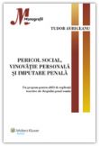 Pericol social, vinovatie personala si imputare penala