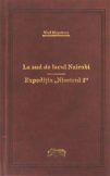 La sud de lacul Nairobi / Expeditia "Nisetrul"