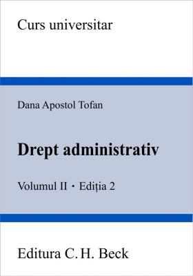 Drept administrativ. Volumul II. Editia 2