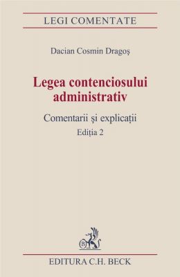 Legea contenciosului administrativ. Editia 2