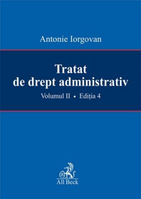 Tratat de drept administrativ. Volumul II. Editia 4