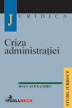 Criza administratiei - teorii si realitati