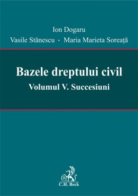 Bazele dreptului civil. Volumul V. Succesiuni