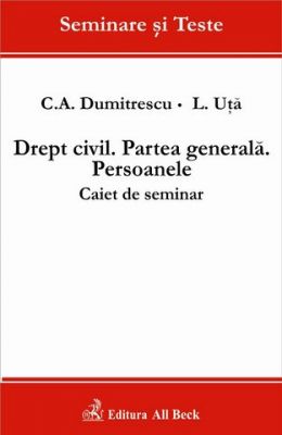 Drept civil. Partea generala. Persoanele. Caiet de seminar