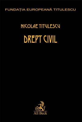 Drept civil. Volumul I - II