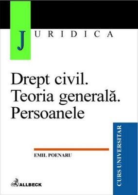 Drept civil. Teoria generala. Persoanele