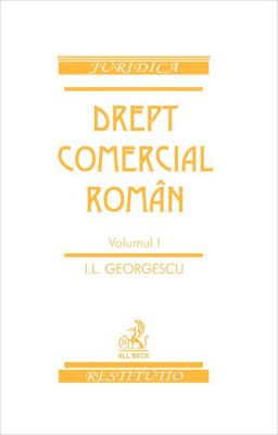 Drept comercial roman. Volumul I