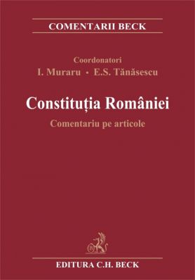 Constitutia Romaniei. Comentariu pe articole