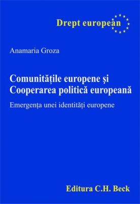 Comunitatile europene si cooperarea politica europeana. Emergenta unei identitati europene