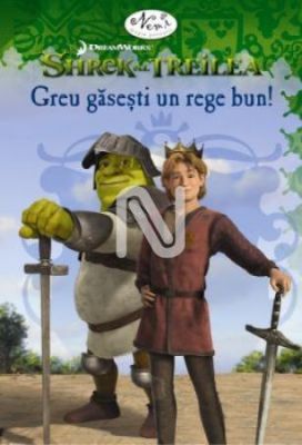 Shrek al Treilea: Greu gasesti un rege bun (A Good King Is Hard to Find)