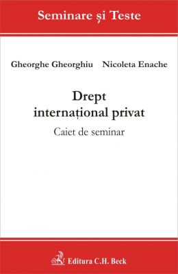 Drept international privat. Caiet de seminar