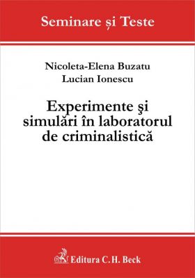 Experimente si simulari in laboratorul de criminalistica