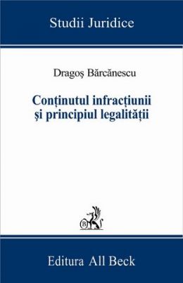 Continutul infractiunii si principiul legalitatii