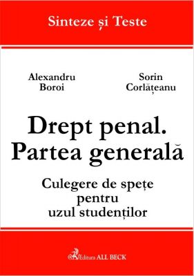 Drept penal. Partea generala. Culegere de spete pentru uzul studentilor