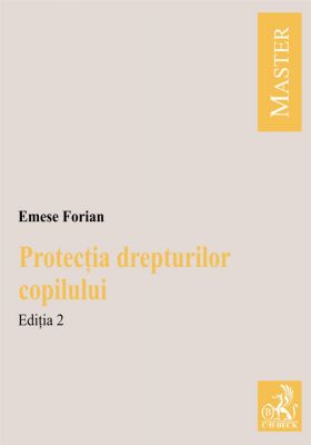 Protectia drepturilor copilului. Editia 2