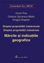 Dreptul proprietatii intelectuale. Dreptul proprietatii industriale. Marcile si indicatiile geografice