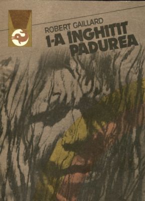 L-a inghitit padurea (vol. I si II)