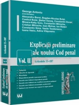 Explicatii preliminare ale noului Cod penal. Vol. II - Articolele 53-187