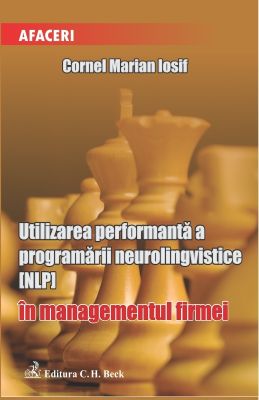 Utilizarea performanta a programarii neurolingvistice (NLP) in managementul firmei