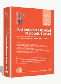 Noul Cod penal si Noul Cod de procedura penala. Legislatie consolidata [in vigoare de la 1 februarie 2014]