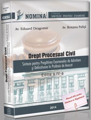 Drept Procesual Civil, 2014. Sinteze pentru pregatirea examenelor de admitere si definitivare in profesia de avocat