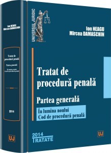 Tratat de procedura penala. Partea generala: In lumina noului Cod de procedura penala