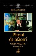 Planul de afaceri. Ghid practic. Editia 3 revizuita si actualizata